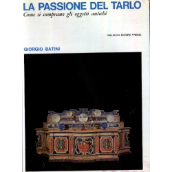 Giorgio Batini - La passione del tarlo